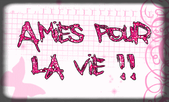 AmIe PoUr La ViE!!!